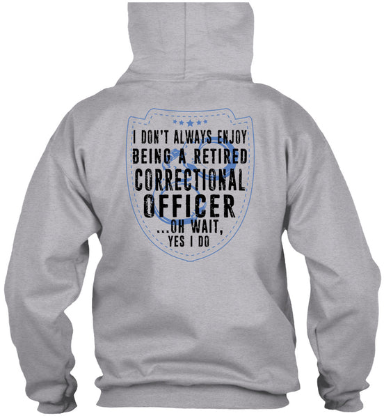 Being A Retired Correctional Officer T Shirt, I Love Correctional Officer T Shirt