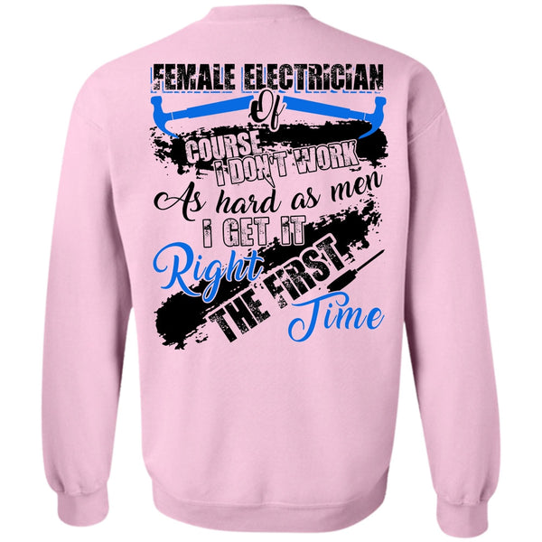 I Love Electrician T Shirt, Female Electrician Of Course Sweatshirt