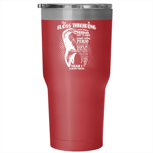 I'm A Floss Threading Tumbler 30 oz Stainless Steel, Dental Hygienists Travel Mug