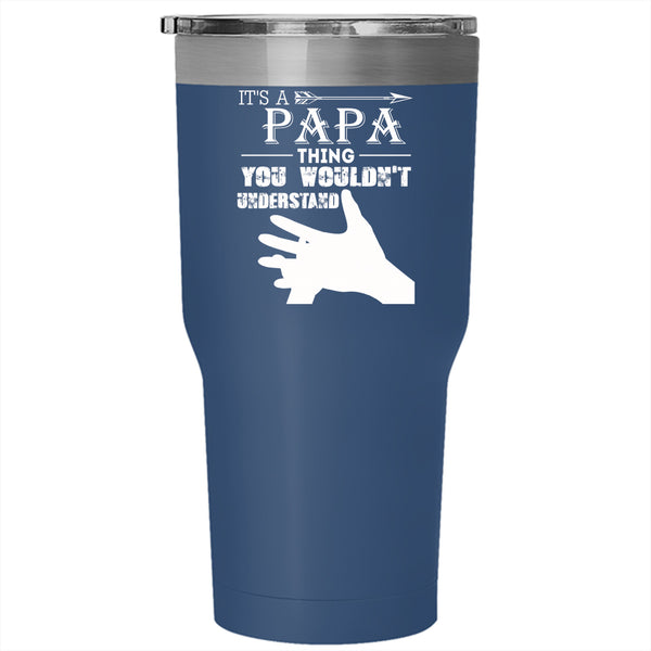 It's Papa Thing Tumbler 30 oz Stainless Steel, I Love My Papa Travel Mug