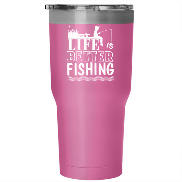 Life Is Better Fishing Tumbler 30 oz Stainless Steel, I Love Fishing Travel Mug