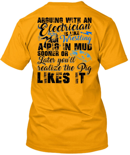 Arguing With An Electrician T Shirt, I Love Electrician T Shirt