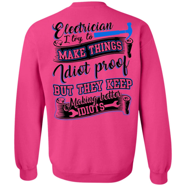 I Love Electrician T Shirt, Electrician I Try To Make Things Sweatshirt