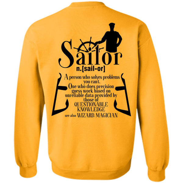 Being A Sailor T Shirt, A Person Who Solves Problems You Can't Sweatshirt