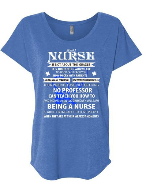 Being A Nurse Is Not About The Grades T Shirt, They Are At Their Weakest Moments T Shirt, Cool Shirt (Ladies' Triblend Dolman Sleeve)