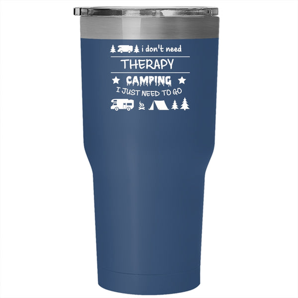I Just Need To Go Camping Tumbler 30 oz Stainless Steel, Gift For Camper Travel Mug