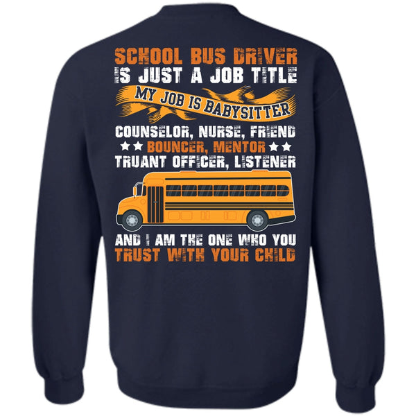 You Trust With Your Child T Shirt, I Love Bus Sweatshirt