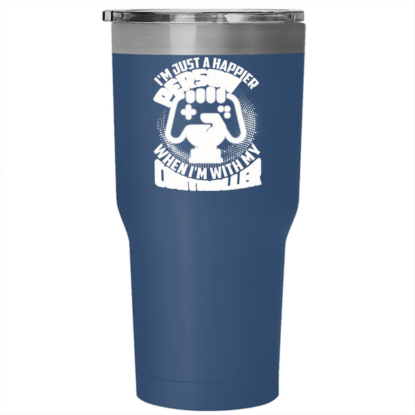 I'm Just A Happier Person Tumbler 30 oz Stainless Steel, When I'm With My Controller Travel Mug