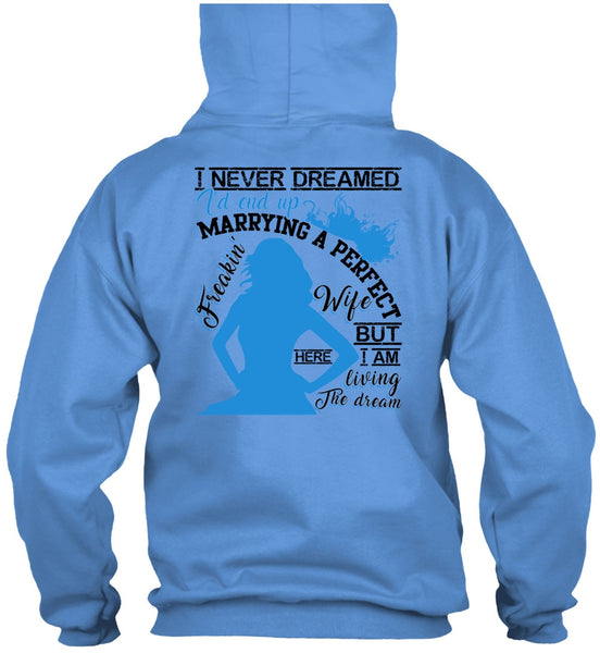 I'd End Up Marrying A Wife T Shirt, I Love Wife T Shirt