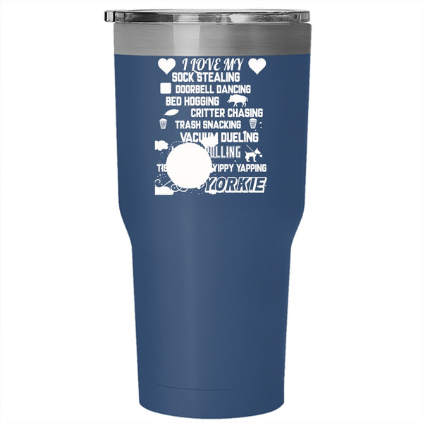 I Love My Sock Stealing Tumbler 30 oz Stainless Steel, I Love Yorkie Travel Mug