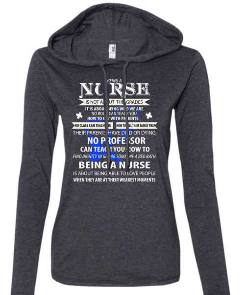 Being A Nurse Is Not About The Grades T Shirt, They Are At Their Weakest Moments T Shirt (Anvil Ladies Ringspun Hooded)
