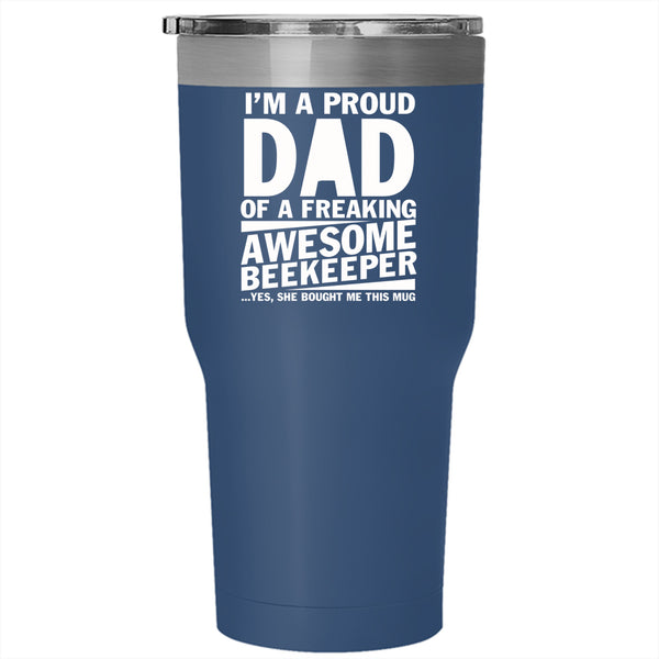 I'm A Proud Dad Of An Awesome Beekeeper Tumbler 30 oz Stainless Steel, Cute Dad Travel Mug