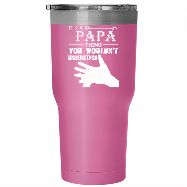 It's Papa Thing Tumbler 30 oz Stainless Steel, I Love My Papa Travel Mug