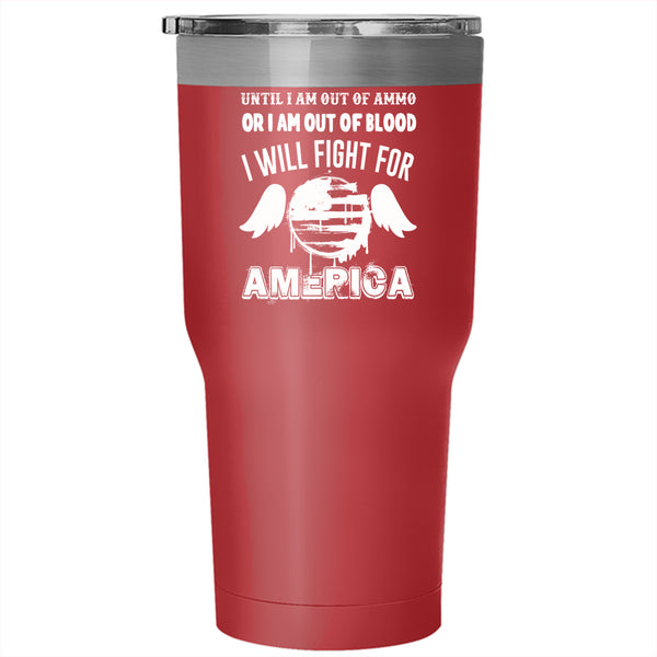 I Will Fight For America Tumbler 30 oz Stainless Steel, American Flag Travel Mug