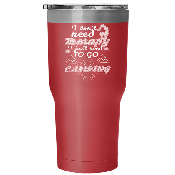 I Just Need To Go Camping Tumbler 30 oz Stainless Steel, Best Camping Travel Mug