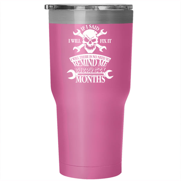 If I Said I Will Fix It Tumbler 30 oz Stainless Steel, Cool Mechanics Travel Mug