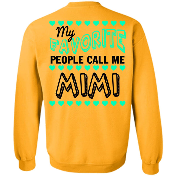 Being A Mother T Shirt, My Favorite People Call Me Mimi Sweatshirt