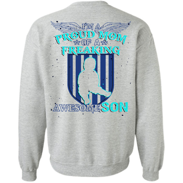 Being A Mother T Shirt, I'm A Proud Mom Of A Freaking Awesome Son Sweatshirt