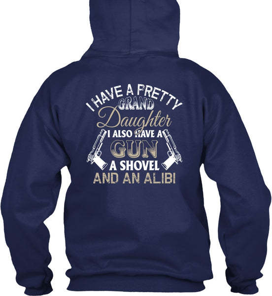 I Have A Pretty Granddaughter T Shirt, I Also Have A Gun T Shirt