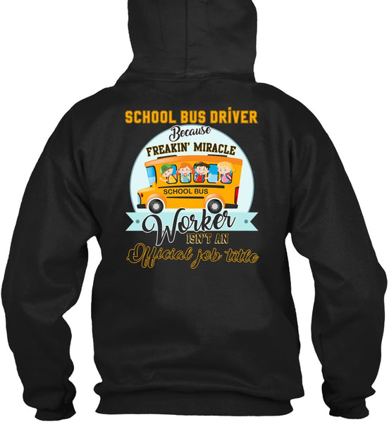 School Bus Driver T Shirt, Freaking Miracle Worker T Shirt