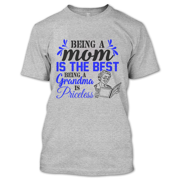 Being A Mom Is The Best T Shirt, Gift For Grandmother T Shirt