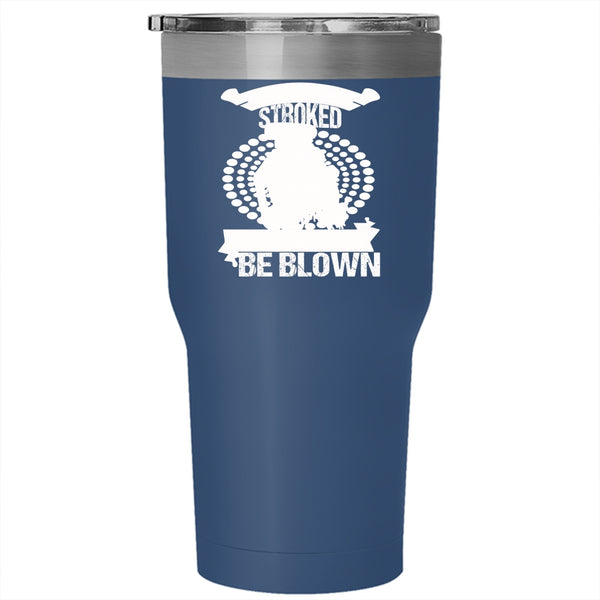 It's Nice To Be Stroked But I'd Rather Be Blown Tumbler 30 oz Stainless Steel, Funny Mechanics Travel Mug