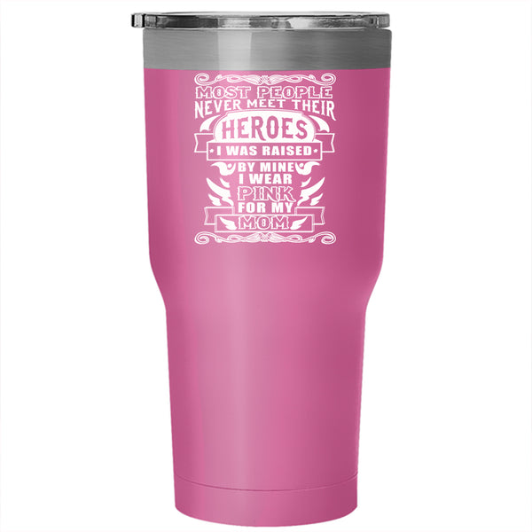 I Wear Pink For My Mom Tumbler 30 oz Stainless Steel, Cool Baking Travel Mug