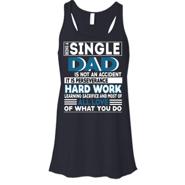 Being A Single Dad T Shirt, It Is Perseverance Hard work T Shirt, Cool Tank Top