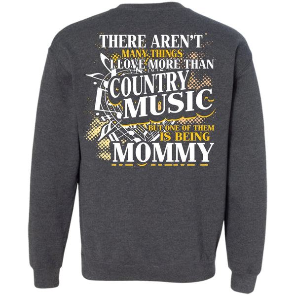 Being A Mommy T Shirt, I Love Music Sweatshirt