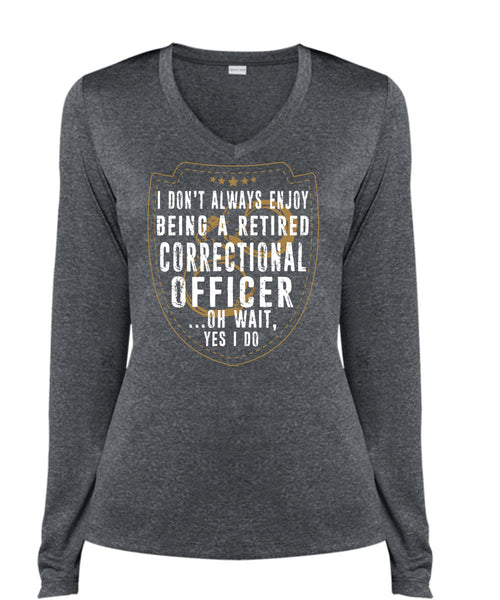 Being A Retired Correctional Officer T Shirt, Calls Me Correctional Officer T Shirt, Cool Shirt (Ladies LS Heather V-Neck)