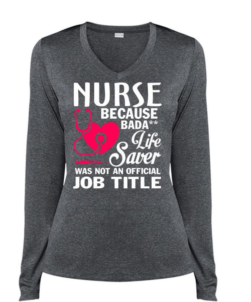 Being A Nurse T Shirt, Lifesaver Was Not An Official Job Title T Shirt, Cool Shirt (Ladies LS Heather V-Neck)