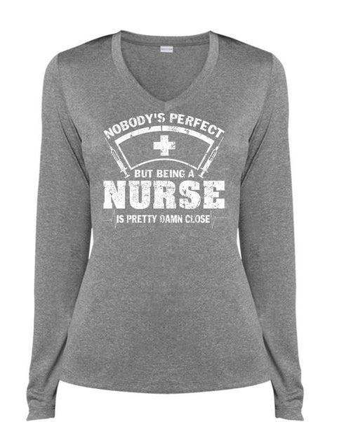 Being A Nurse Is Pretty Damn Close T Shirt, I Love Nursing T Shirt, Cool Shirt (Ladies LS Heather V-Neck)