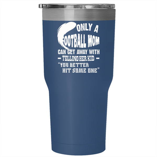 Football Mom Tumbler 30 oz Stainless Steel, Awesome Gift For Mommy Travel Mug