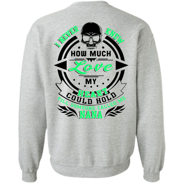 Being A Nana T Shirt, My Heart Could Hold Till Someone Called Me Nana Sweatshirt
