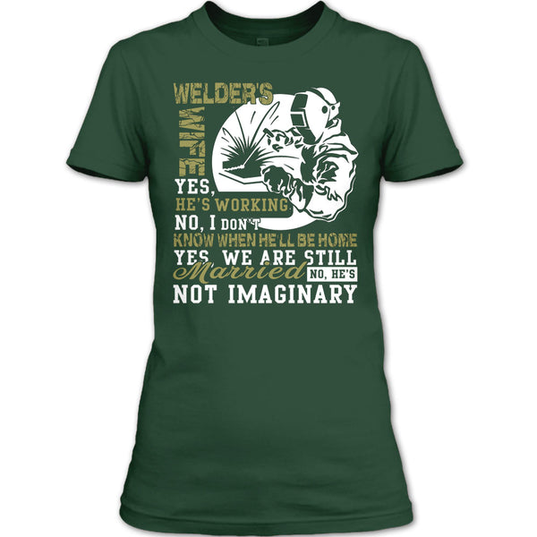 Welder's Wife T Shirt, Yes We Are Still Married T Shirt