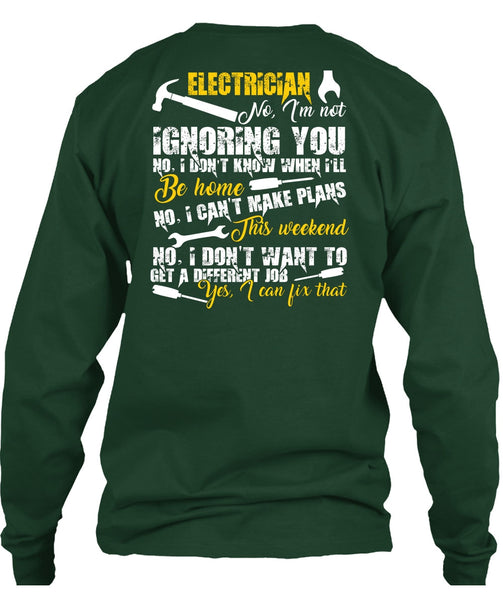 Electrician I'm Not Ignoring You T Shirt, I Can't Make Plans T Shirt