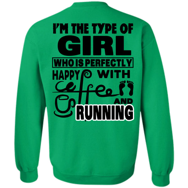Being A Runner T Shirt, I'm The Type Of Girl Sweatshirt