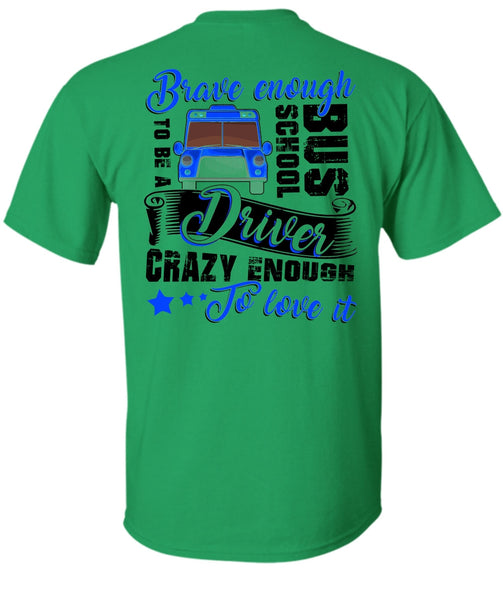 Brave Enough To Be A School Bus Driver T Shirt, I Love Bus T Shirt
