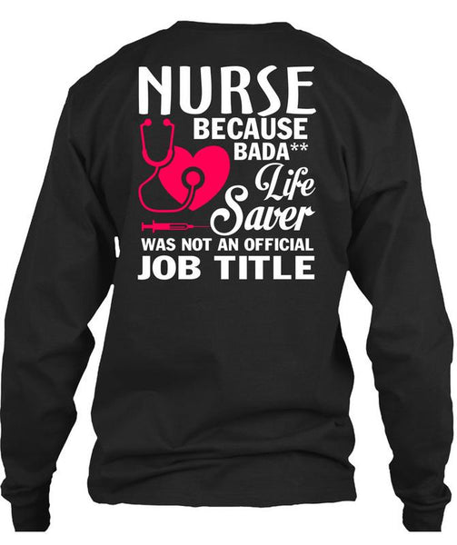 Being A Nurse T Shirt, Lifesaver Was Not An Official Job Title T Shirt