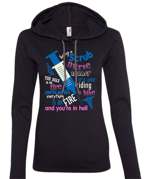 Being A Scrub Nurse Is Easy T Shirt, It Like Riding A Bike T Shirt (Anvil Ladies Ringspun Hooded)
