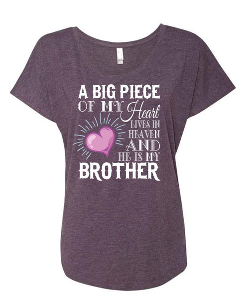 A Big Piece Of My Heart Lives In Heaven And He Is My Brother T Shirt, Life T Shirt (Ladies' Triblend Dolman Sleeve)