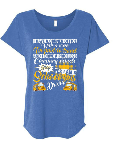 I Am A School Bus Driver T Shirt, I'm Paid To Travel T Shirt, Cool Shirt (Ladies' Triblend Dolman Sleeve)