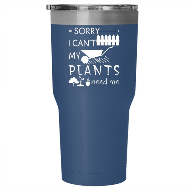 I Can't My Plants Need Me Tumbler 30 oz Stainless Steel, I Love Gardener Travel Mug