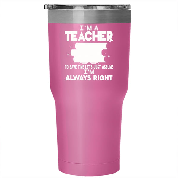 I'm A Teacher Tumbler 30 oz Stainless Steel, Funny Gift For Teacher Travel Mug