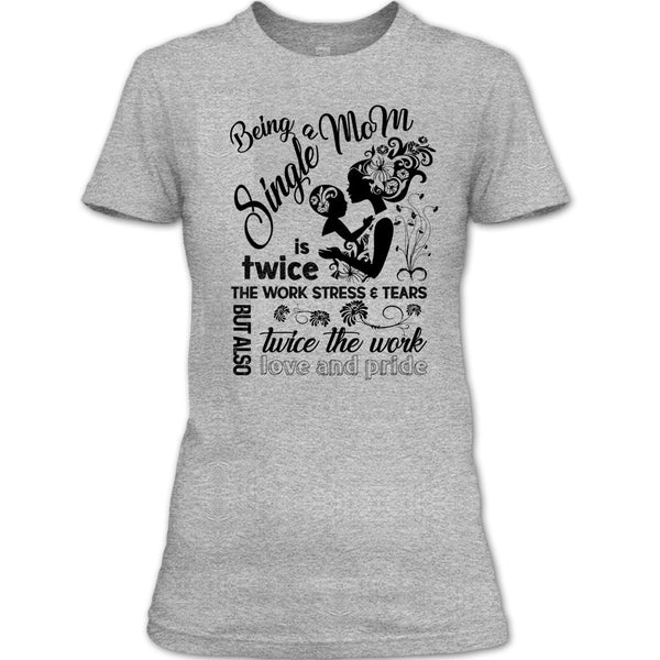 Being A Single Mom T Shirt, Coolest Single Mom T Shirt