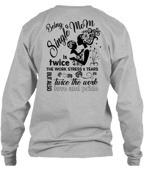 Being A Single Mom T Shirt, I Love Mommy T Shirt