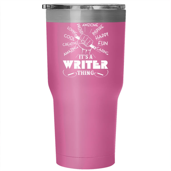 It's A Writer Thing Tumbler 30 oz Stainless Steel, Amazing Writer Travel Mug