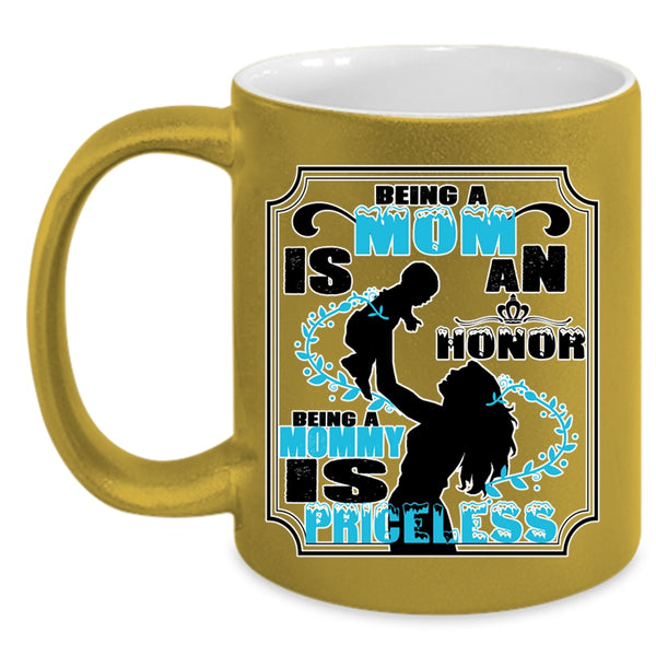 Being A Mommy Is Priceless  Mug, Gift For Mom Cup