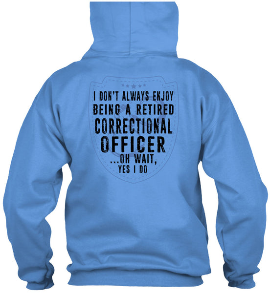 Being A Retired Correctional Officer T Shirt, I Love Correctional Officer T Shirt