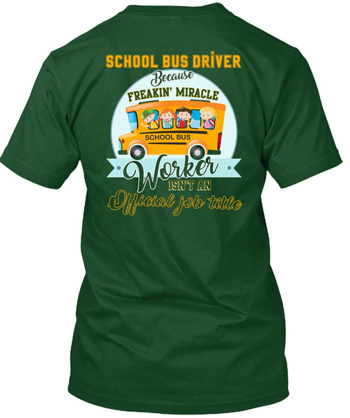 School Bus Driver T Shirt, Freaking Miracle Worker T Shirt